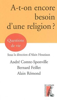 Front cover_A-t-on encore besoin d'une religion ?