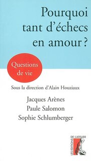 Couverture_Pourquoi tant d'échecs en amour ?