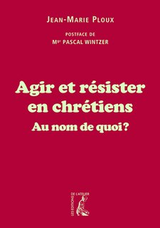Couverture_Agir et résister en chrétiens