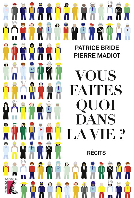 Front cover_Vous faites quoi dans la vie ? : récits