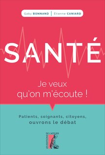 Front cover_Santé, je veux qu'on m'écoute !