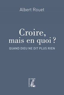 Front cover_Croire, mais en quoi ?