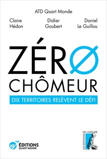 Front cover_Z&eacute;ro ch&ocirc;meur ! : dix territoires rel&egrave;vent le d&eacute;fi
