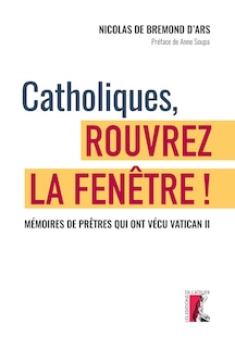 Couverture_Catholiques, rouvrez la fenêtre !