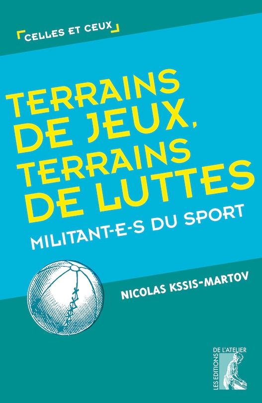 Terrains de jeux, terrains de luttes: militant.e.s du sport