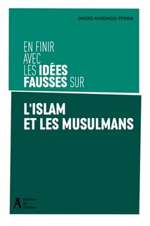 Couverture_En finir avec les idées fausses sur l'islam et les musulmans