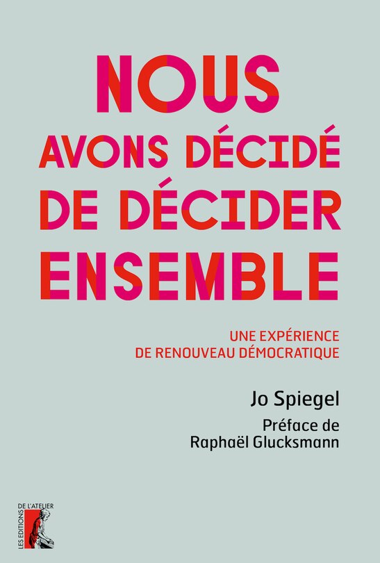 Front cover_Nous avons décidé de décider ensemble : une expérience de renouveau démocratique