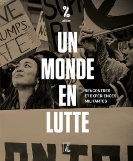 Front cover_Un monde en lutte : rencontres et expériences militantes