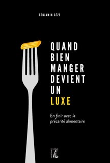 Couverture_Quand bien manger devient un luxe