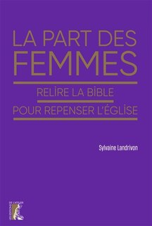 Couverture_La part des femmes : relire la Bible pour repenser l'Eglise