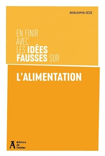 Front cover_En finir avec les idées fausses sur l'alimentation