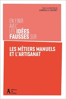 Front cover_En finir avec les idées fausses sur les métiers manuels et l'artisanat
