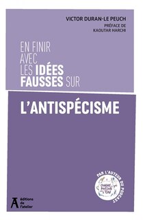 Couverture_En finir avec les id&eacute;es fausses sur l'antisp&eacute;cisme