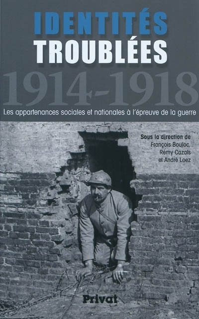 Front cover_Identités troublées, 1914-1918 : les appartenances sociales et nationales à l'épreuve de la guerre