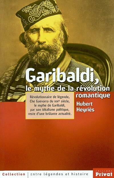 Couverture_Garibaldi, le mythe de la révolution romantique