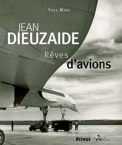 Front cover_Jean Dieuzaide : rêves d'avions