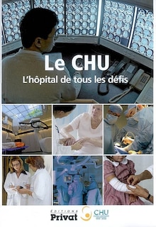 Front cover_Le CHU, l'hôpital de tous les défis