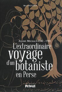 Couverture_L' extraordinaire voyage d'un botaniste en Perse