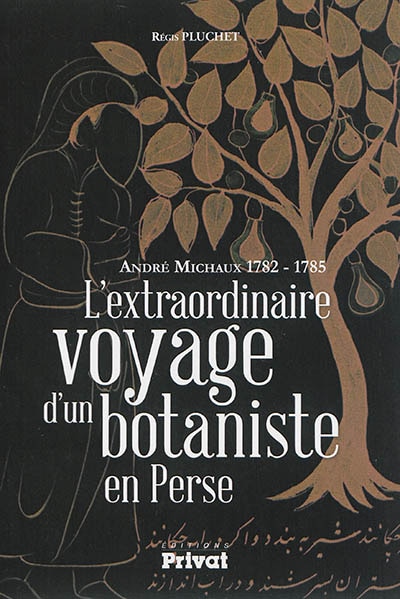 Couverture_L' extraordinaire voyage d'un botaniste en Perse