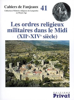 Couverture_Les ordres religieux militaires dans le Midi (XIIe-XIVe siècle)