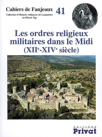 Couverture_Les ordres religieux militaires dans le Midi (XIIe-XIVe siècle)