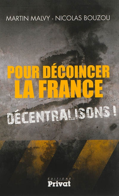 Front cover_Pour décoincer la France, décentralisons !