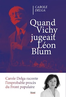 Couverture_Quand Vichy jugeait L&eacute;on Blum