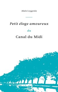 Front cover_Petit éloge amoureux du canal du Midi