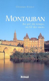 Front cover_Montauban : au gré du temps, au fil des mots