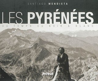 Couverture_Les Pyrénées au temps du noir & blanc