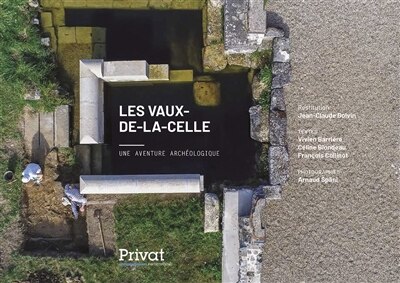 Front cover_Les Vaux-de-la-Celle : une aventure archéologique