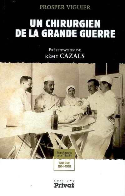 Front cover_Un chirurgien de la Grande Guerre : témoignages pour l'histoire, guerre 1914-1918