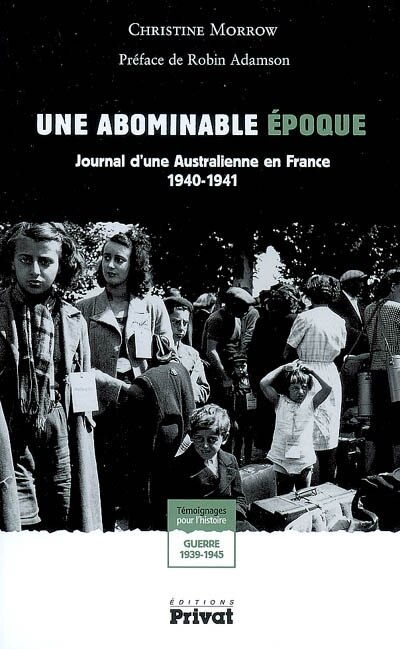 Front cover_Une abominable histoire : journal d'une Australienne en France, 1940-1941