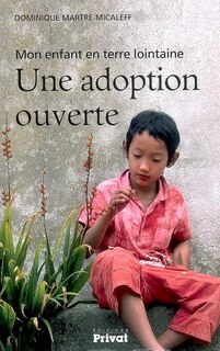 Front cover_Une adoption ouverte : mon enfant en terre lointaine