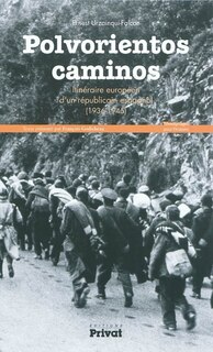 Front cover_Polvorientos caminos : itinéraire européen d'un républicain espagnol