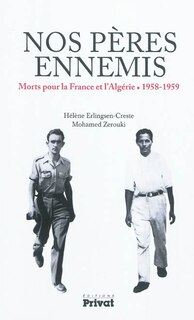Front cover_Nos pères ennemis : morts pour la France et l'Algérie, 1958-1959