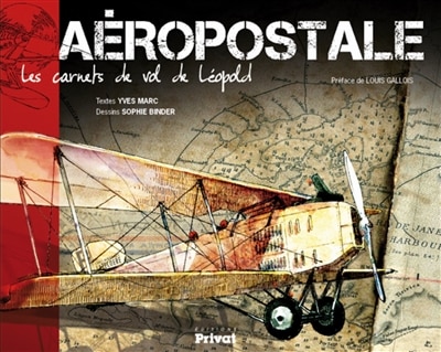 Front cover_Aéropostale : les carnets de vols de Léopold