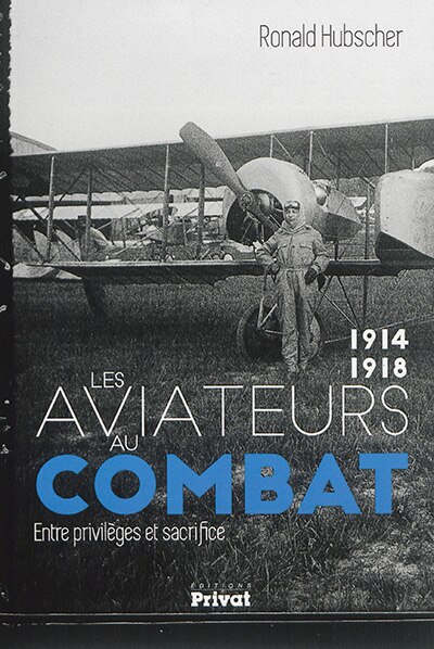 Front cover_Les aviateurs au combat, 1914-1918 : entre privilèges et sacrifice