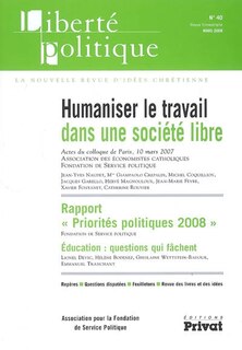 Couverture_Liberté politique, n°40. Humaniser le travail dans une société libre : actes du colloque de Paris, 10 mars 2007