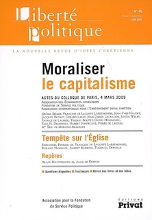 Couverture_Liberté politique, n°45. Moraliser le capitalisme : actes du colloque du 4 mars 2009