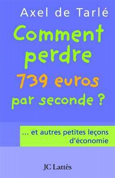 Front cover_Comment perdre 739 euros par seconde ?