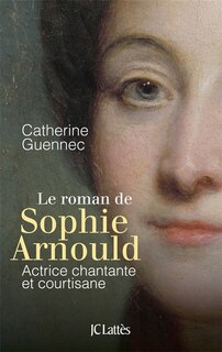 Front cover_Le roman de Sophie Arnould