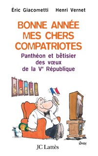 Front cover_Bonne année, mes chers compatriotes : panthéon et bêtisier des voeux de la Ve République