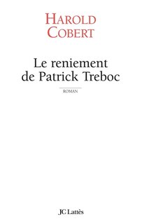 Front cover_Le reniement de Patrick Treboc