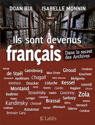 Ils sont devenus français: dans le secret des archives