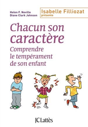 Chacun son caractère: comprendre le tempérament de son enfant