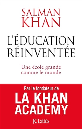 L' éducation réinventée: une école grande comme le monde