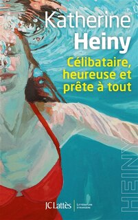 Front cover_Célibataire, heureuse et prête à tout
