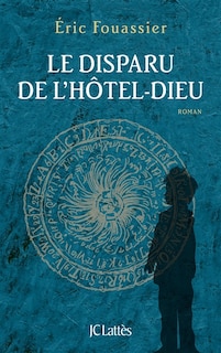 Front cover_Le disparu de l'Hôtel-Dieu