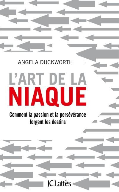 Front cover_L'art de la niaque : comment la passion et la persévérance forgent les destins